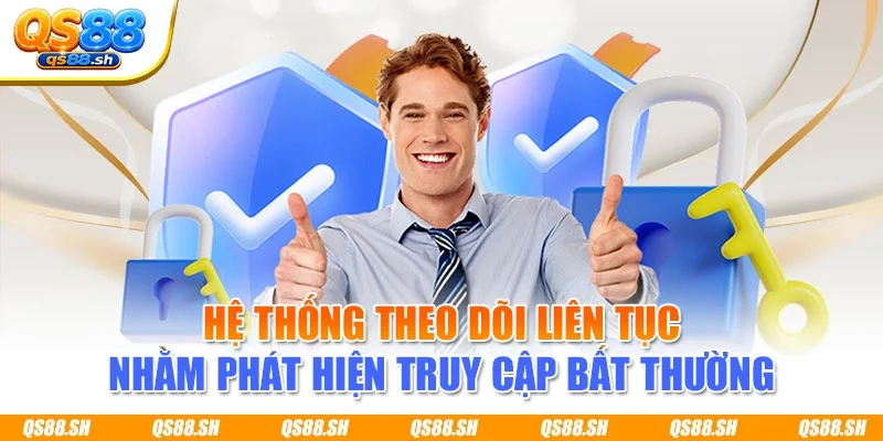 Hệ thống theo dõi liên tục nhằm phát hiện truy cập bất thường