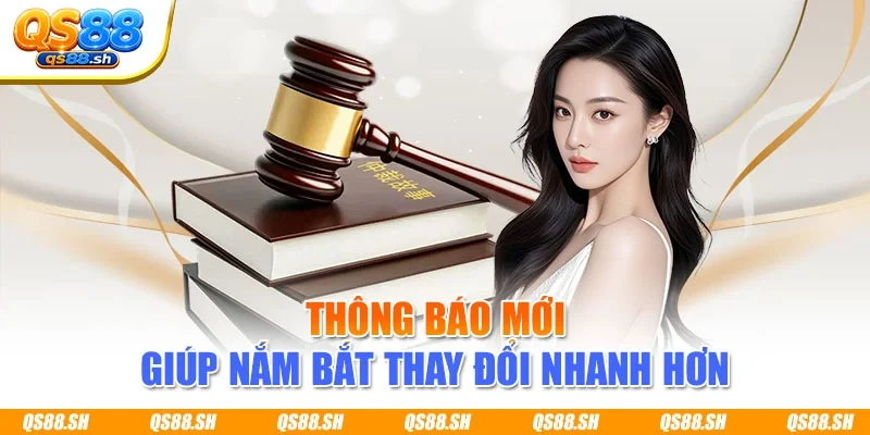 Thông báo mới giúp nắm bắt thay đổi nhanh hơn