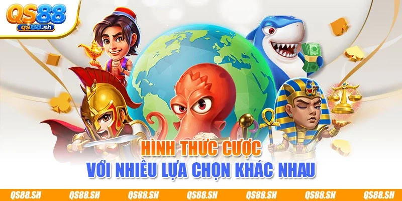 Hình thức cược với nhiều lựa chọn khác nhau