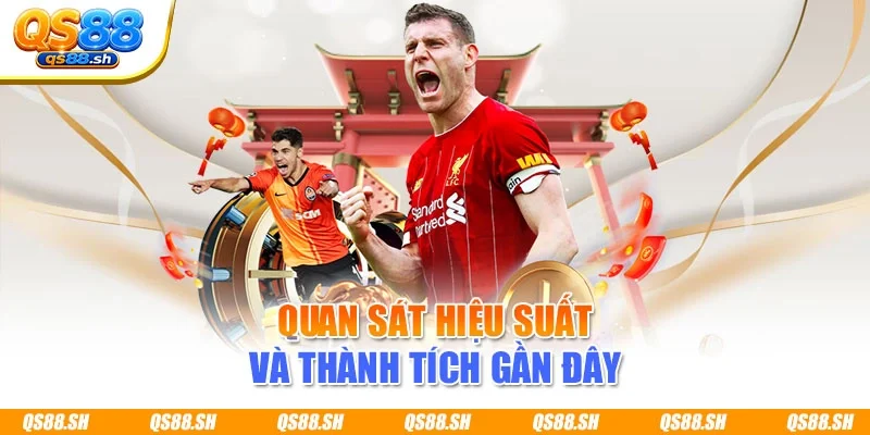 Quan sát hiệu suất và thành tích gần đây