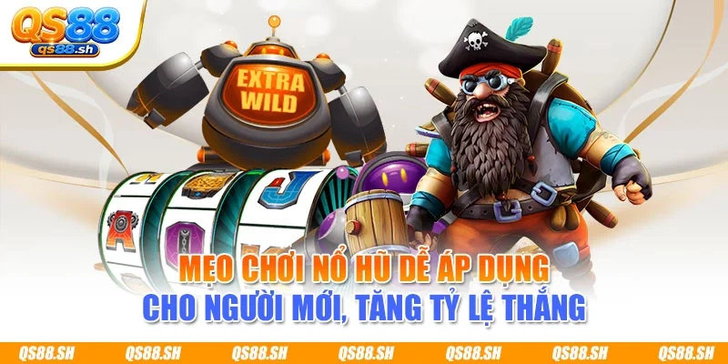Mẹo Chơi Nổ Hũ