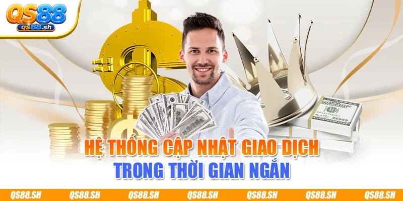 Hệ thống cập nhật giao dịch trong thời gian ngắn
