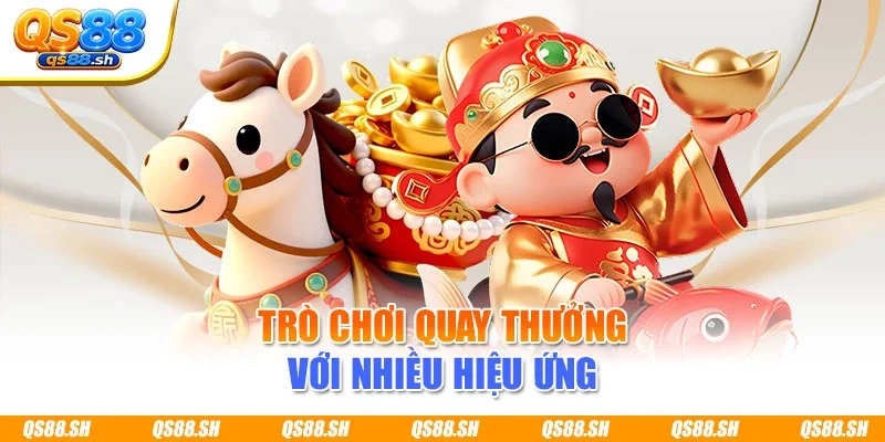 Trò chơi quay thưởng với nhiều hiệu ứng