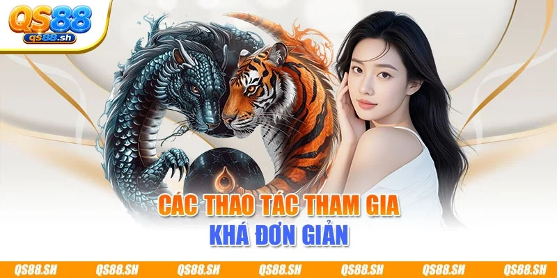 Các thao tác tham gia khá đơn giản