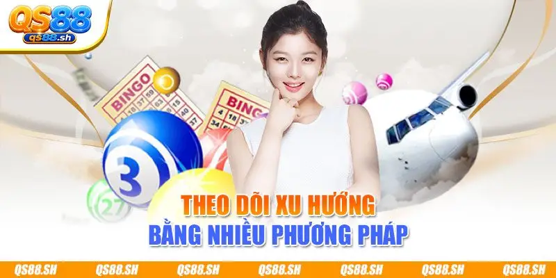 Theo dõi xu hướng bằng nhiều phương pháp